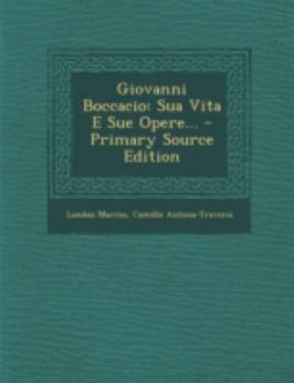 Paperback Giovanni Boccacio: Sua Vita E Sue Opere... [Italian] Book