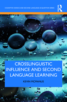 Paperback Crosslinguistic Influence and Second Language Learning Book