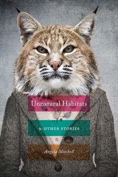 Paperback Unnatural Habitats & Other Stories Book