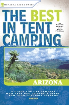 Paperback The Best in Tent Camping: Arizona: Arizona Book