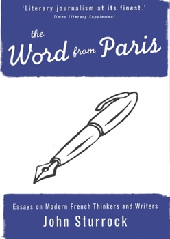 Paperback The Word from Paris: Essays on Modern French Thinkers and Writers Book