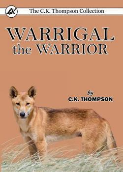 Paperback Warrigal the Warrior Book