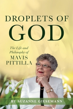 Paperback Droplets of God: The Life and Philosophy of Mavis Pittilla Book