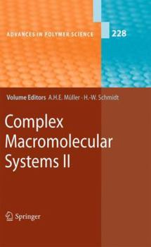 Complex Macromolecular Systems II - Book #228 of the Advances in Polymer Science