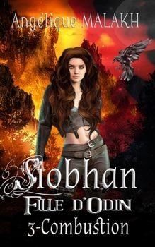 Paperback 3-Combustion: Siobhan, Fille d'Odin (French Edition) [French] Book