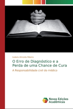 Paperback O Erro de Diagn?stico e a Perda de uma Chance de Cura [Portuguese] Book