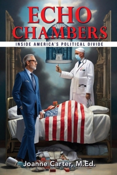 Echo Chambers: Inside America's Political Divide