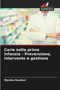 Paperback Carie nella prima infanzia - Prevenzione, intervento e gestione [Italian] Book