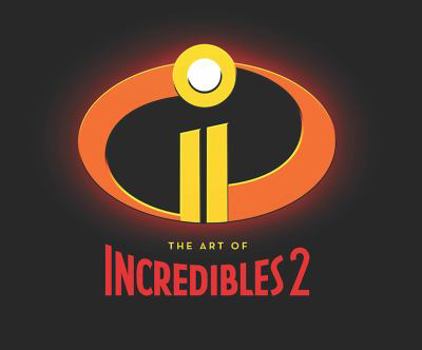 Hardcover The Art of Incredibles 2: (Pixar Fan Animation Book, Pixar's Incredibles 2 Concept Art Book) Book
