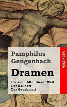 Paperback Dramen: Die zehn Alter dieser Welt / Der Nollhart / Der Gauchmatt [German] Book