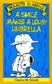 Smile Makes a Lousy Umbrella - Book #17 of the Peanuts Parade / Peanuts Classics