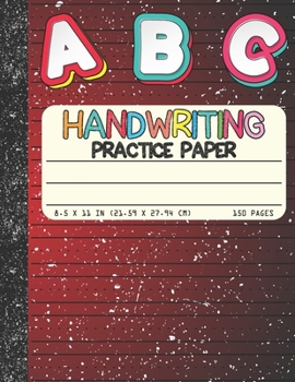 Handwriting Practice Paper: Dotted Mid-lines 150 Pages Uppercase and Lowercase Writing Sheets Notebook For Kids (Kindergarten To 3rd Grade Students)
