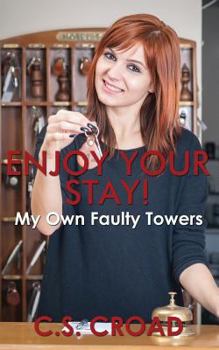 Paperback Enjoy Your Stay!: My Own Faulty Towers Book