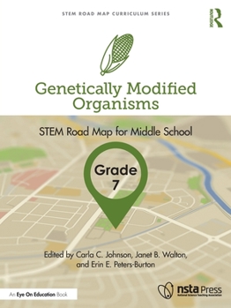 Paperback Genetically Modified Organisms, Grade 7: STEM Road Map for Middle School Book