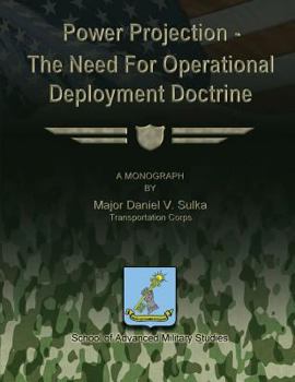 Paperback Power Projection - The Need for Operational Deployment Doctrine Book
