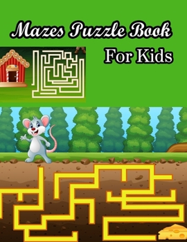 Paperback Mazes Puzzle book For Kids: (Kids Mazes Book) (Volume 1) Book