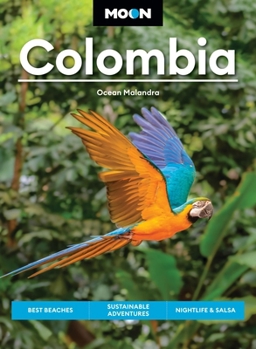 Paperback Moon Colombia: Best Beaches, Sustainable Adventures, Nightlife & Salsa Dancing Book