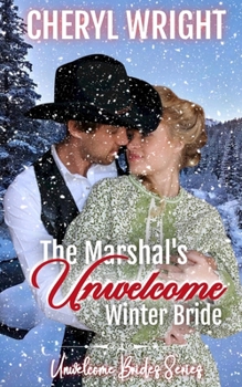 The Marshal's Unwelcome Winter Bride (Unwelcome Brides)