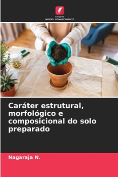 Paperback Caráter estrutural, morfológico e composicional do solo preparado [Portuguese] Book
