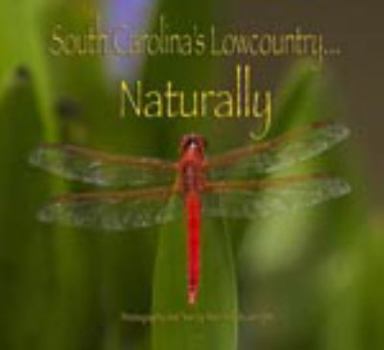 Hardcover South Carolina's Lowcountry...Naturally Book