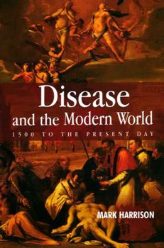 Paperback Disease and the Modern World: 1500 to the Present Day Book