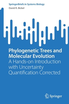 Paperback Phylogenetic Trees and Molecular Evolution: A Hands-On Introduction with Uncertainty Quantification Corrected Book