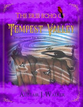 Erie Echo of Tempest Valley : The Legends of the Witches of Cravens Gulch