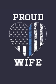 Paperback Proud Wife: Police Wife Thin Blue Line Notebook for Police Officers Book