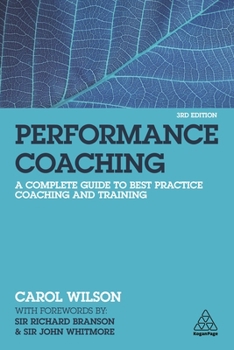 Best Practice in Performance Coaching: A Handbook for Leaders, Coaches, HR Professionals and Organizations