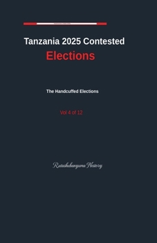 Paperback Tanzania Contested Elections Vol. 4 Book