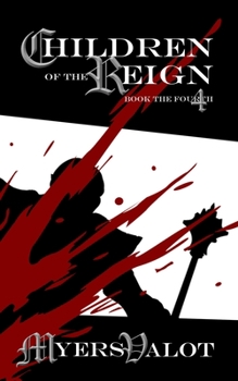 Paperback Children of the Reign: Book the Fourth: The Warrior Who Will Be King Book