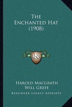 Paperback The Enchanted Hat (1908) Book