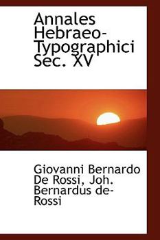 Annales Hebraeo-Typographici Sec Xv
