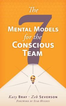 Paperback The Seven Mental Models for the Conscious Team Book