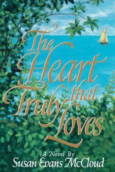 Hardcover The Heart That Truly Loves Book