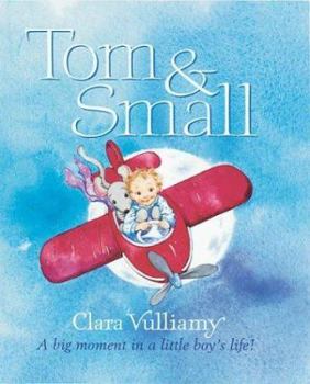 Paperback Tom and Small: A Big Moment in a Little Boy's Life Book