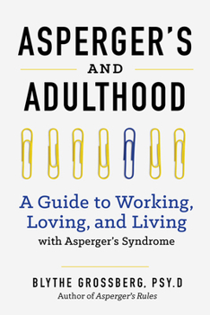 Paperback Aspergers and Adulthood: A Guide to Working, Loving, and Living with Aspergers Syndrome Book