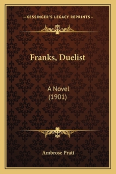 Paperback Franks, Duelist: A Novel (1901) Book