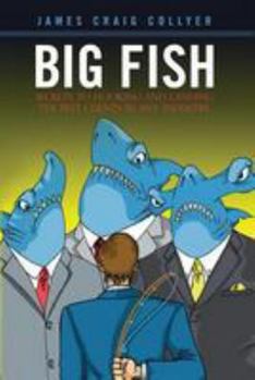 Paperback Big Fish: Secrets to Hooking and Landing the Best Clients in Any Industry Book