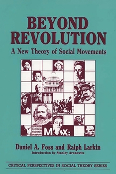 Hardcover Beyond Revolution: A New Theory of Social Movements Book