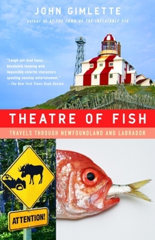 Paperback Theatre of Fish: Travels Through Newfoundland and Labrador Book