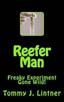 Paperback Reefer Man: Freaky Experiment Gone Wild! Book