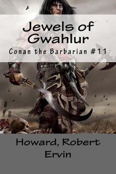 Paperback Jewels of Gwahlur: Conan the Barbarian #11 Book