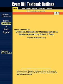 Paperback Outlines & Highlights for Macroeconomics: A Modern Approach by Robert J. Barro Book