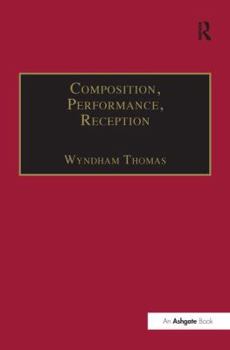 Paperback Composition, Performance, Reception: Studies in the Creative Process in Music Book