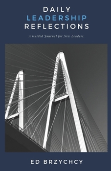 Paperback Daily Leadership Reflections: A Guided Journal for New Leaders Book