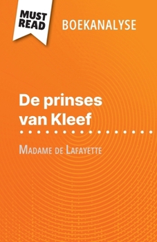 Paperback De prinses van Kleef van Madame de Lafayette (Boekanalyse): Volledige analyse en gedetailleerde samenvatting van het werk [Dutch] Book