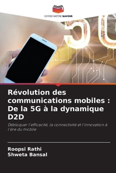 Paperback Révolution des communications mobiles: De la 5G à la dynamique D2D [French] Book