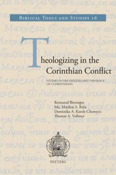 Hardcover Theologizing in the Corinthian Conflict: Studies in the Exegesis and Theology of 2 Corinthians Book