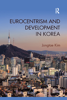 Paperback Eurocentrism and Development in Korea Book
